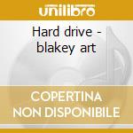 Hard drive - blakey art cd musicale di Art blakey's jazz messenger