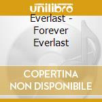 Everlast - Forever Everlast cd musicale di Everlast