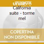 California suite - torme mel cd musicale di Mel Torme'