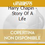 Harry Chapin - Story Of A Life cd