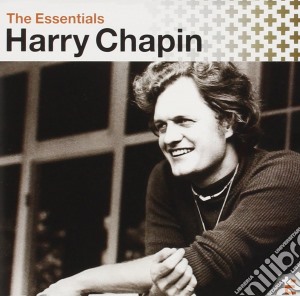 Harry Chapin - The Essentials cd musicale di Harry Chapin