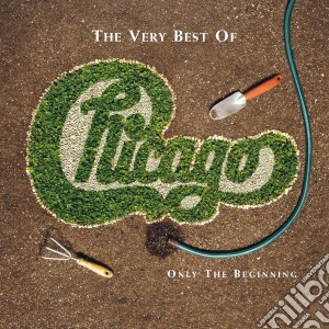 Chicago - The Very Best Of: Only The Beginning (2 Cd) cd musicale di Chicago