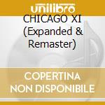 CHICAGO XI (Expanded & Remaster) cd