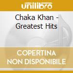 Chaka Khan - Greatest Hits cd musicale di Chaka Khan