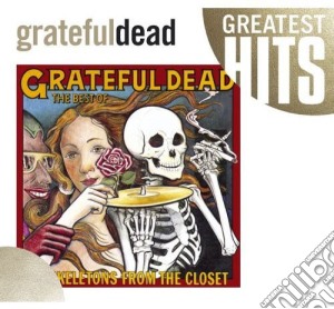 Grateful Dead (The) - Best Of Skeletons From The Closet: Greatest Hits cd musicale di Grateful Dead