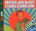 Brother Jack Mc Duff - Achange Is Gonna Come cd