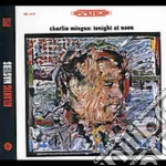 Charles Mingus - Tonight At Noon cd
