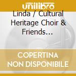 Linda / Cultural Heritage Choir & Friends Tillery - Say Yo Business: Live cd