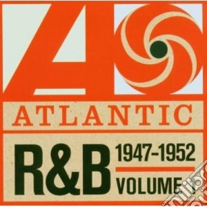 Atlantic R&b 1947-1974 - Vol. 1 1947-1952 cd musicale di ARTISTI VARI