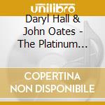 Daryl Hall & John Oates - The Platinum Collection cd