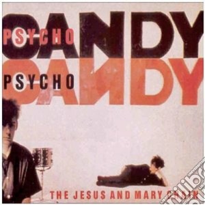 Jesus And Mary Chain (The) - Psychocandy cd musicale di JESUS & MARY CHAIN