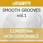 SMOOTH GROOVES vol.1 cd