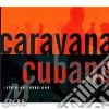 Caravana Cubana - Late Night Sessions cd