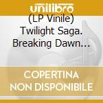(LP Vinile) Twilight Saga. Breaking Dawn Part 1 / O.S.T. (Milk Clear/Red Splatter Vinyl) (2 Lp) vinile
