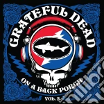 (LP Vinile) Grateful Dead - On A Back Porch Vol. 2 (Black Friday / Record Store Day 2025) vinile