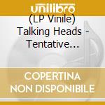 (LP Vinile) Talking Heads - Tentative Decisions. Demos & Live (Clear Vinyl) (Lp + 7') (Record Store Day / Black Friday 25) vinile