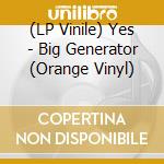 (LP Vinile) Yes - Big Generator (Orange Vinyl) vinile