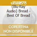 (Blu-Ray Audio) Bread - Best Of Bread cd