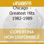 Chicago - Greatest Hits 1982-1989 cd