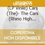 (LP Vinile) Cars (The)- The Cars (Rhino High Fidelity) vinile