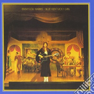 Emmylou Harris - Blue Kentucky Girl cd musicale di Emmylou Harris