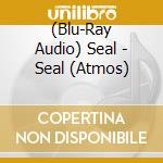 (Blu-Ray Audio) Seal - Seal (Atmos) cd