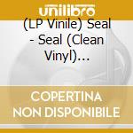 (LP Vinile) Seal - Seal (Clean Vinyl) (Limited) (2 Lp) vinile