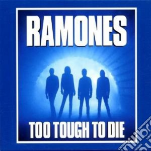 Ramones (The) - Too Tough To Die (ex. Rem.) cd musicale di RAMONES