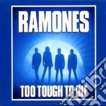 Ramones (The) - Too Tough To Die (ex. Rem.) cd