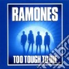 Ramones (The) - Too Tough To Die (ex. Rem.) cd