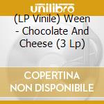 (LP Vinile) Ween - Chocolate And Cheese (3 Lp) vinile
