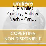 (LP Vinile) Crosby, Stills & Nash - Csn (Sea Blue Vinyl) vinile
