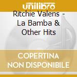 Ritchie Valens - La Bamba & Other Hits cd