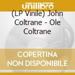 (LP Vinile) John Coltrane - Ole Coltrane vinile