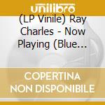 (LP Vinile) Ray Charles - Now Playing (Blue Vinyl) (Syeor) vinile