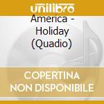 America - Holiday (Quadio) cd