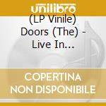 (LP Vinile) Doors (The) - Live In Bakersfield August 21 1970 (140G 2 Lp) (Rsd Black Friday 2023) vinile