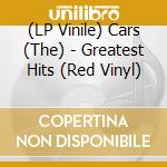 (LP Vinile) Cars (The) - Greatest Hits (Red Vinyl) vinile