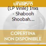 (LP Vinile) Inxs - Shabooh Shoobah Rarities (Rsd Black Friday 2023) vinile