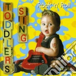 Toddlers Sing Rock N Roll / Various cd