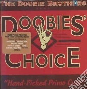 Doobie Brothers (The) - Doobie's Choice (Hand Picked cd musicale di Doobie Brothers