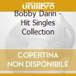 Bobby Darin - Hit Singles Collection cd musicale di Bobby Darin