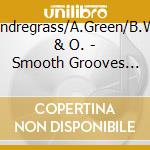T.Pendregrass/A.Green/B.White & O. - Smooth Grooves Ladies Men cd musicale di ARTISTI VARI