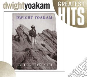 Dwight Yoakam - Greatest Hits cd musicale di Dwight Yoakam
