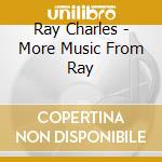 Ray Charles - More Music From Ray cd