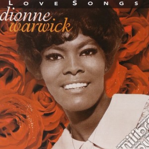 Dionne Warwick - Love Songs cd musicale di Dionne Warwick