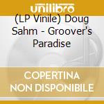 (LP Vinile) Doug Sahm - Groover's Paradise vinile