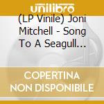 (LP Vinile) Joni Mitchell - Song To A Seagull (Indie Exclusive Yellow Vinyl) vinile
