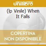 (lp Vinile) When It Falls cd