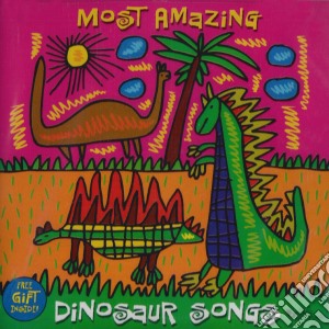 Most Amazing Dinosaur Songs / Various cd musicale